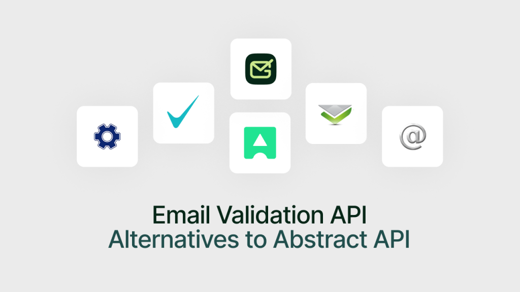 Top 5 Email Validation API Alternatives to Abstract API in 2026